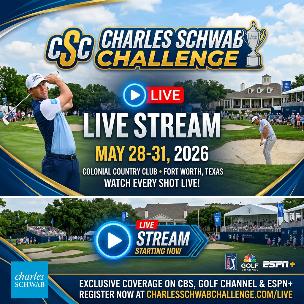 Charles Schwab Challenge 2026 Live Stream | May 28th – 31st in 2026